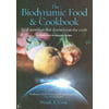 The Biodynamic Food and Cookbook: Real Nutrition That Doesnt Cost the Earth (Paperback)