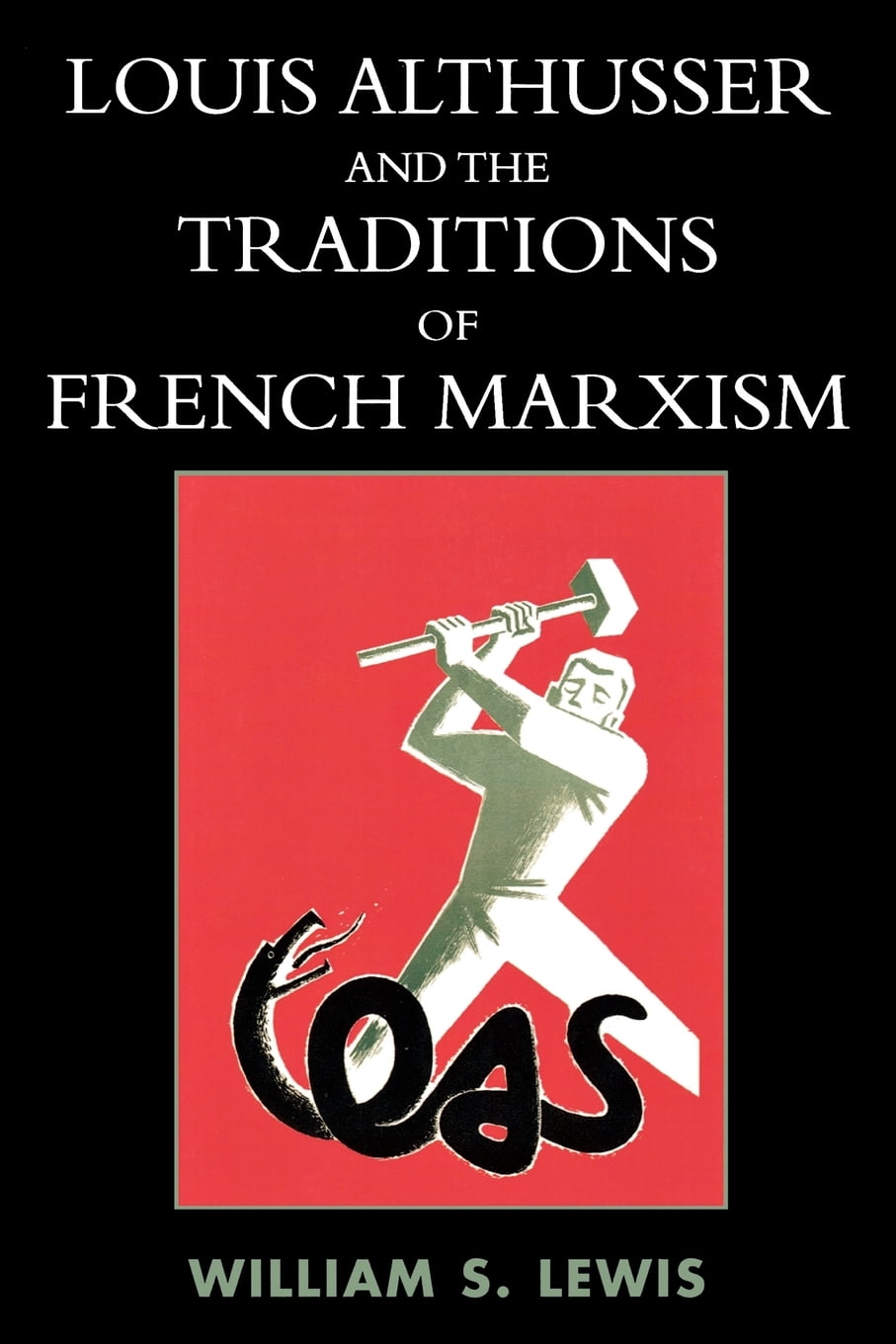 Louis Althusser And The Traditions Of French Marxism Paperback 