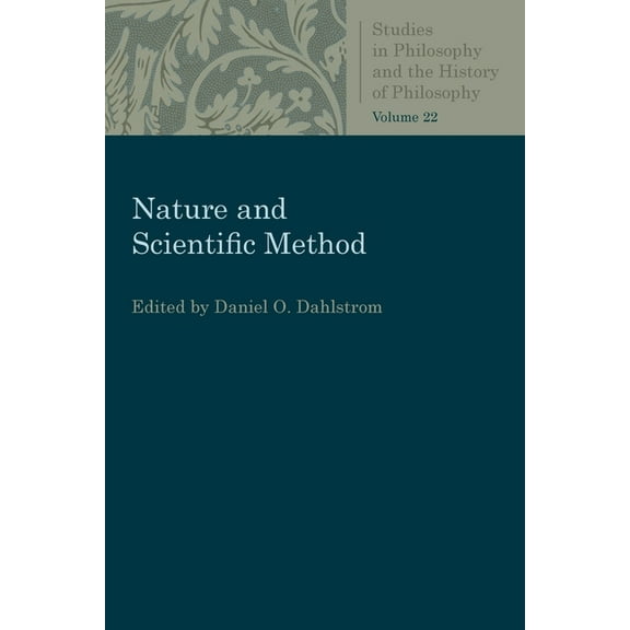 Studies in Philosophy & the History of P Nature and Scientific Method, (Paperback)