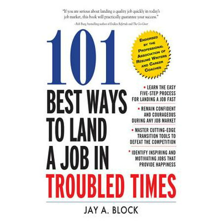 101 Best Ways to Land a Job in Troubled Times - (Best Way To Level Land)