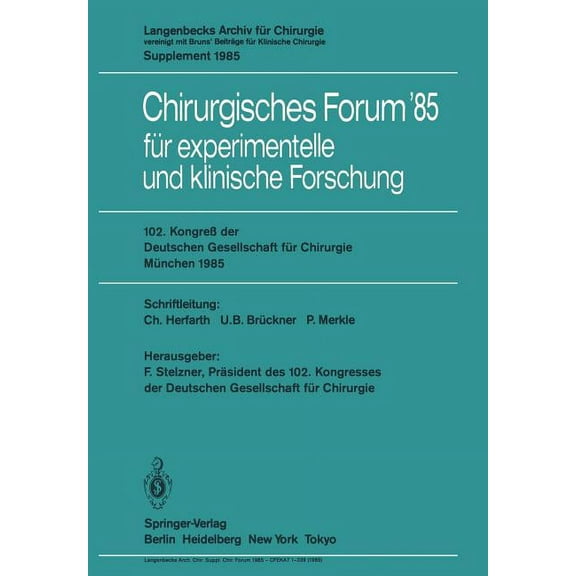 102. KongreÃ Der Deutschen Gesellschaft FÃ¼r Chirurgie MÃ¼nchen, 10.-13. April 1985, (Paperback)