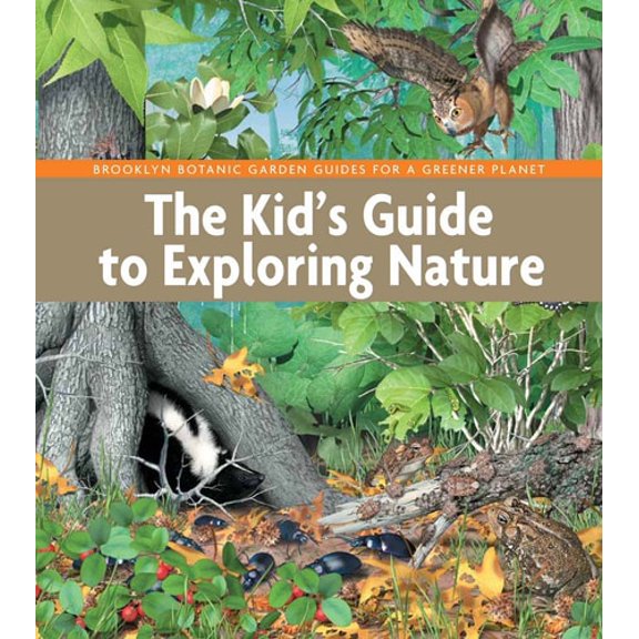 Pre-Owned The Kid's Guide to Exploring Nature (Paperback) 1889538892 9781889538891