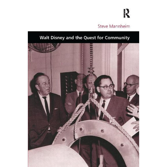 Design and the Built Environment Walt Disney and the Quest for Community, (Paperback)