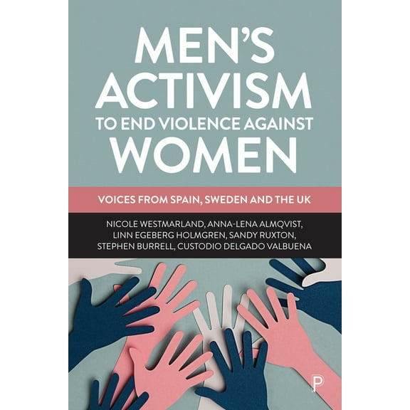 Men's Activism to End Violence Against Women: Voices from Spain, Sweden and the UK, (Hardcover)