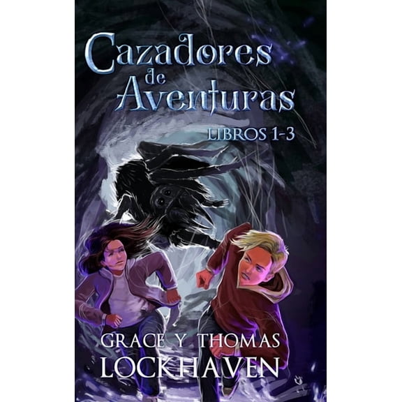 Serie de Cazadores de Aventuras Cazadores de Aventuras - Libros 1-3: Quest Chasers: Book 1-3 (Spanish Edition), Book 1, (Hardcover)