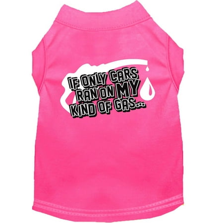 Pet Dog Cat Shirt Screen Printed, "If Only Cars Ran On My Kind Of Gas"