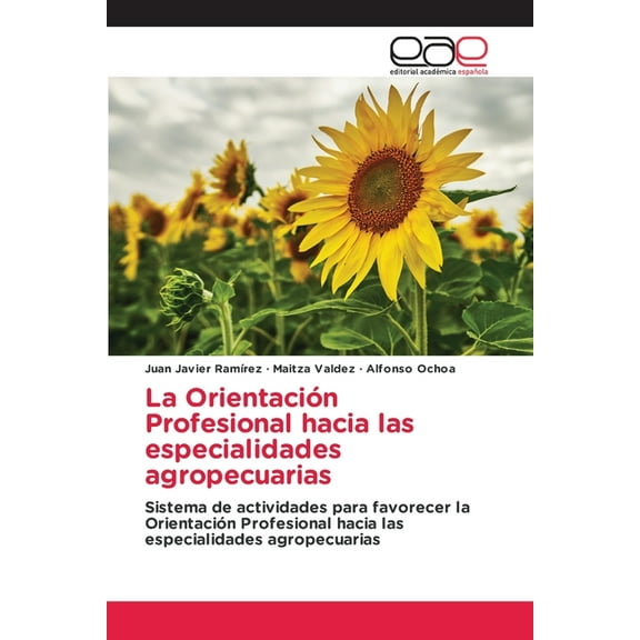 La Orientación Profesional hacia las especialidades agropecuarias, (Paperback)
