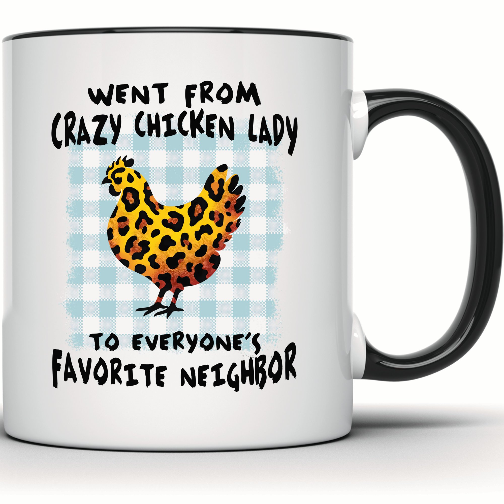 Crazy Chicken Lady Mug - Funny Chicken Lover Gift for Favorite Neighbor - Crazy Neighbor Gift - 11 Ounce Black Rim Handle Novelty Coffee Cup - WMUG0992-BLK