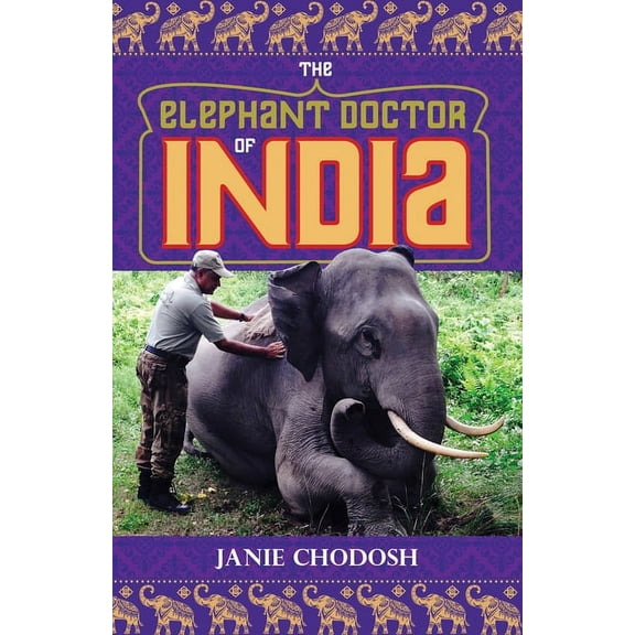 The Elephant Doctor of India (Hardcover)
