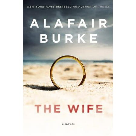 The Wife : A Novel of Psychological Suspense