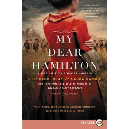 My Dear Hamilton : A Novel of Eliza Schuyler