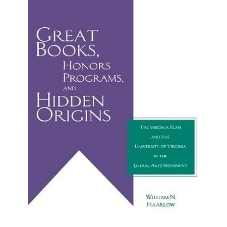 Great Books, Honors Programs, and Hidden Origins -