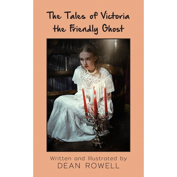The Tales of Victoria the Friendly Ghost (Paperback)