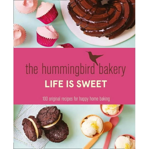 The Hummingbird Bakery Life is Sweet