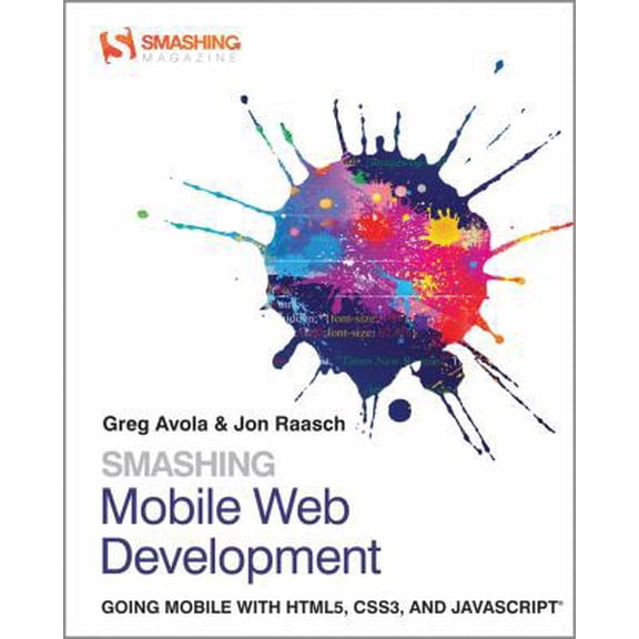 Pre-Owned Smashing Mobile Web Development (Paperback) 1118348168 9781118348161