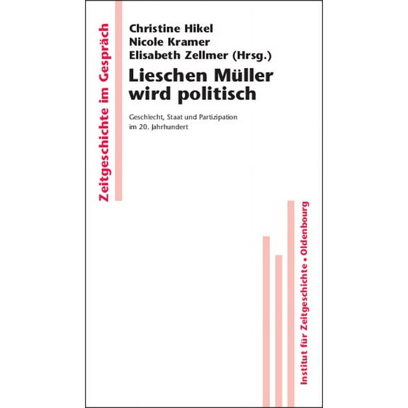 Zeitgeschichte Im GesprÃ¤ch Lieschen MÃ¼ller wird politisch, Book 4, (Paperback)