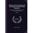 thumbnail image 1 of History of the Consulate and the Empire of France Under Napoleon : History Of The Consulate And The Empire Of France Under Napoleon; Volume 2 (Paperback), 1 of 1