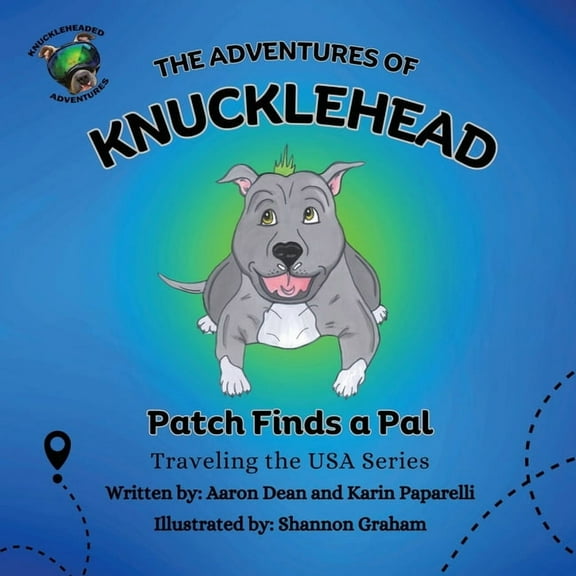 The Adventures of Knucklehead: Patch Finds a Pal, (Paperback)