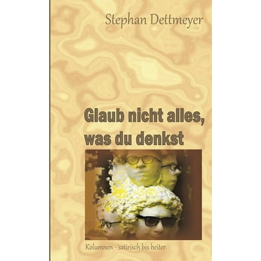Glaub nicht alles, was du denkst (Paperback)