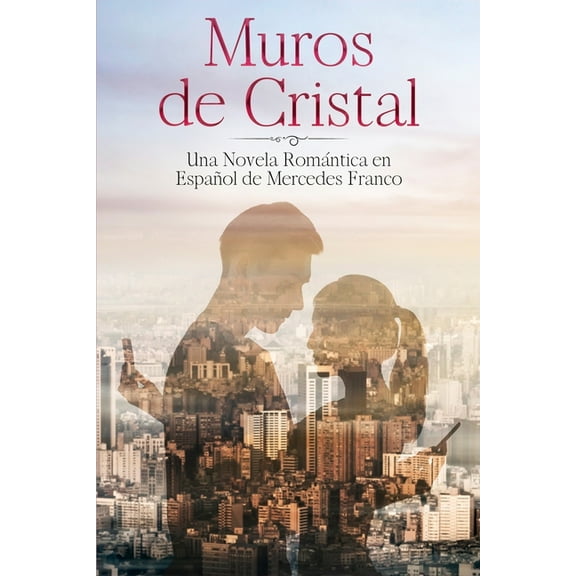 (6 Libros En 1) Muros de Cristal y Con y Sin Derechos: Colecci?n Completa de Novelas Rom?nticas en Espa?ol