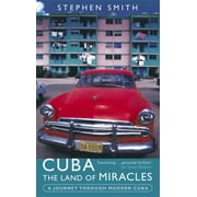 Cuba - The Land of Miracles: A Journey Through Modern Cuba [Paperback - Used]