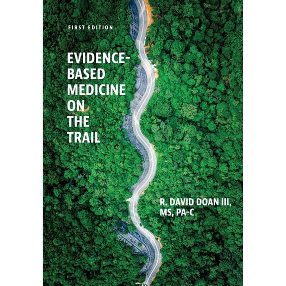 Evidence-Based Medicine on the Trail: A Case Study Approach, (Paperback)