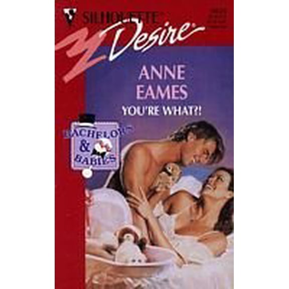Pre-Owned You're What? (Bachelors and Babies, Book 3) (Silhouette Desire, No 1025), 9780373760251, 0373760256, Paperback,
