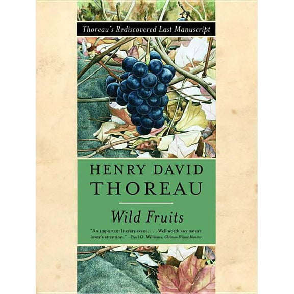 Wild Fruits: Thoreau's Rediscovered Last Manuscript, (Paperback)