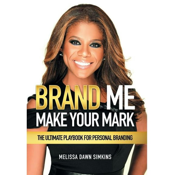 Brand Me: Make Your Mark (Hardcover)