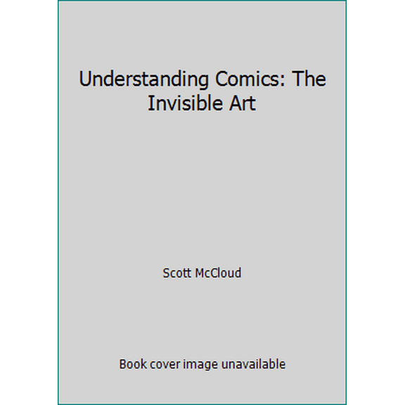 Pre-Owned Understanding Comics: The Invisible Art (Paperback) 0878162437 9780878162437