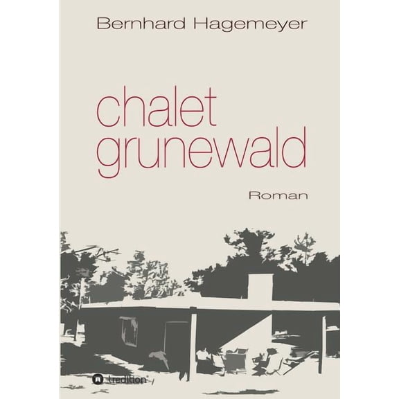 Chalet Grunewald (Paperback)