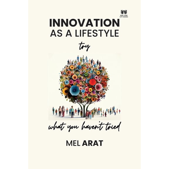Innovation as a Lifestyle Try what you haven't tried, (Paperback)