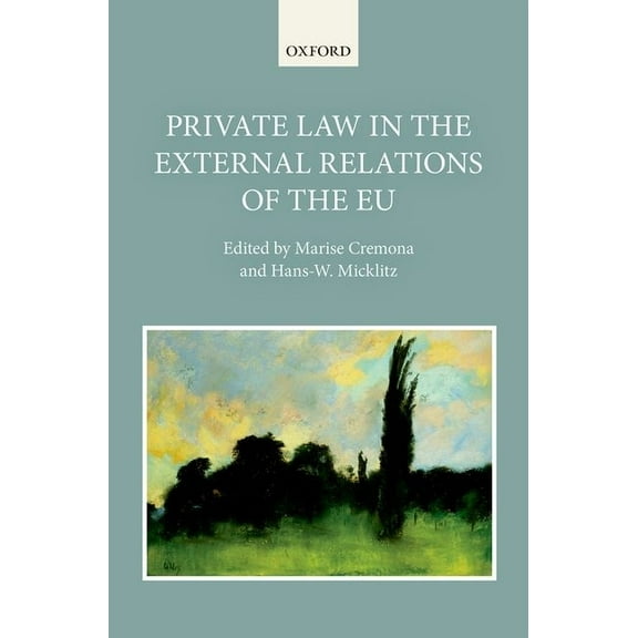 Private Law in the External Relations of the Eu, (Hardcover)