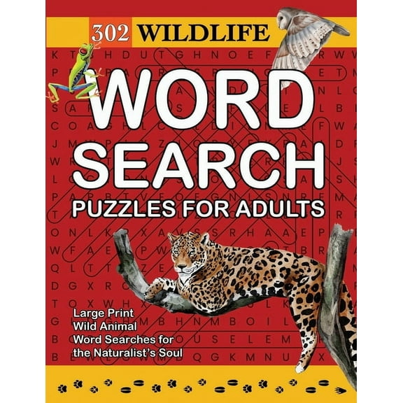 302 Wildlife Word Search Puzzles for Adults: Wild Animal Word Searches for the Naturalist's Soul, (Paperback)