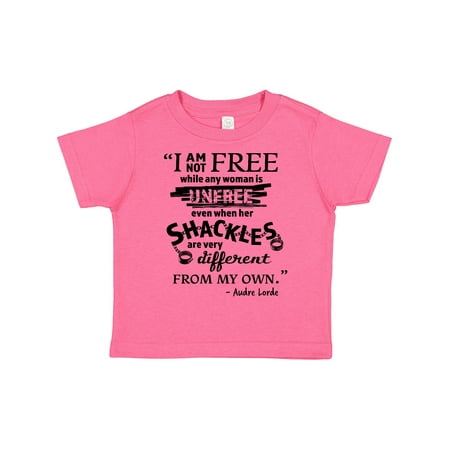 

Inktastic I Am Not Free... - Audre Lorde Quote Black History Month Boys or Girls Toddler T-Shirt