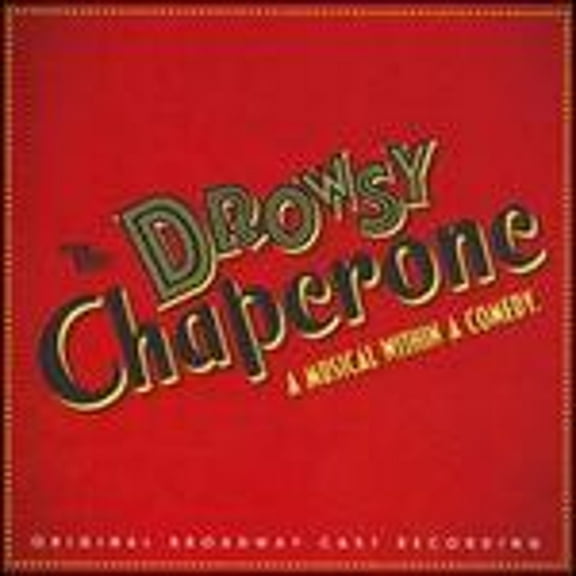 Pre-Owned The Drowsy Chaperone [Original Broadway Cast] (CD 0791558441123) by Original Broadway Cast