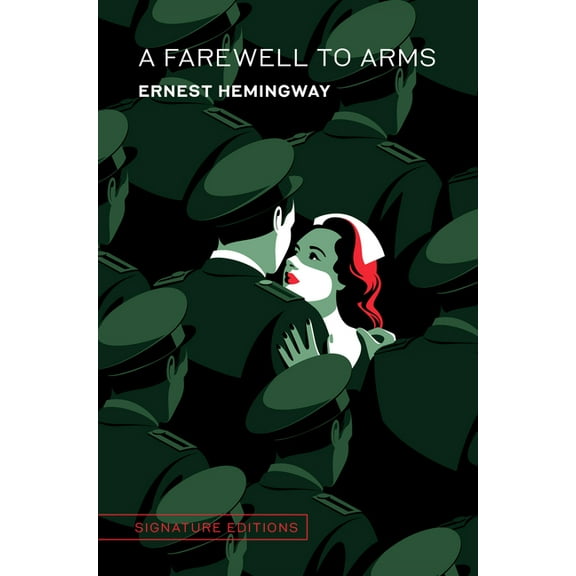 Signature Editions A Farewell to Arms, (Hardcover)