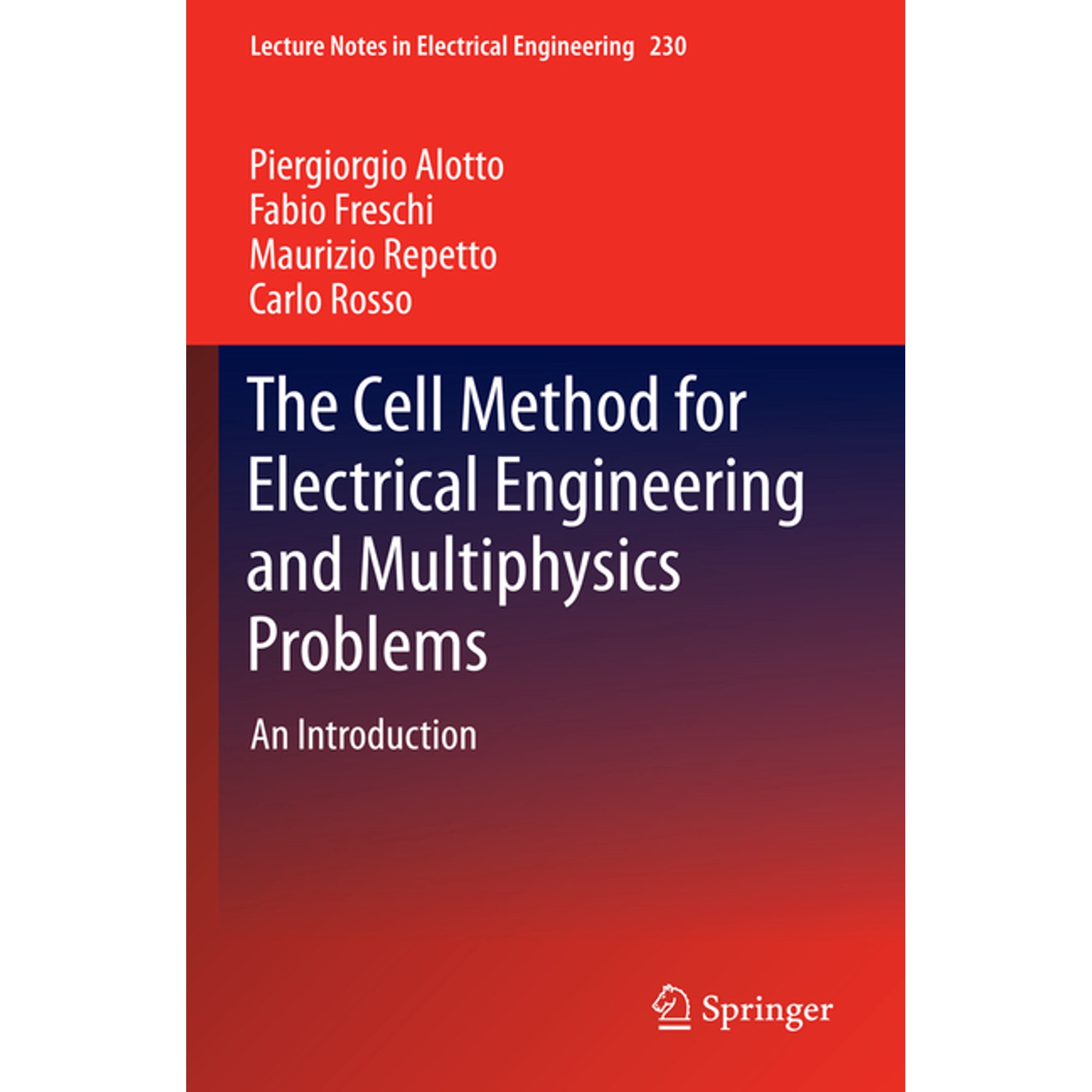 Lecture Notes in Electrical Engineering The Cell Method for Electrical Engineering and Multiphysics Problems: An Introduction Book 230 (Hardcover)