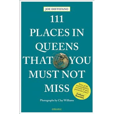 111 Places in Queens That You Must Not Miss -