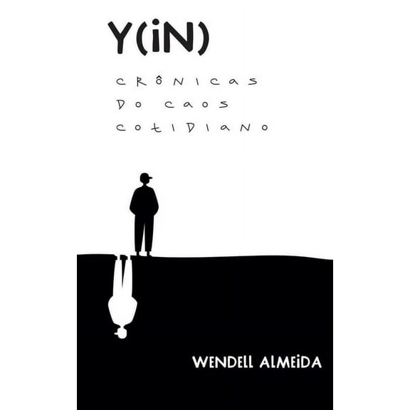 Y(in) : Crônicas do Caos Cotidiano (Paperback)