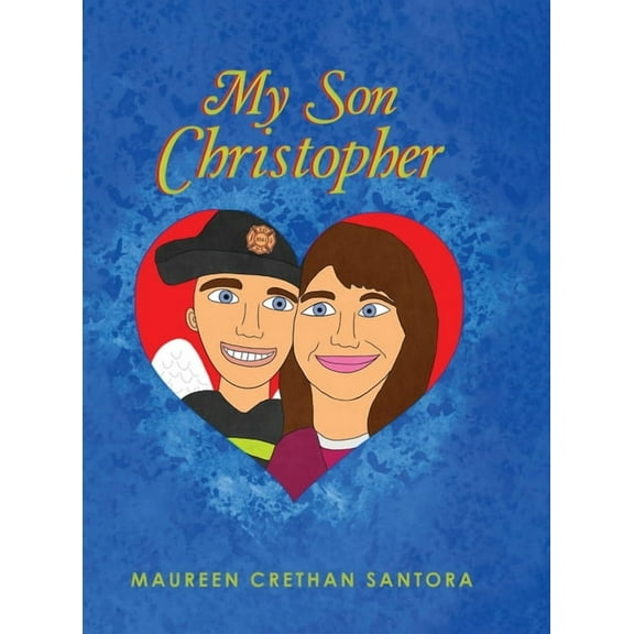 My Son Christopher: A 9/11 Mother's Tale Remembrance, (Hardcover)