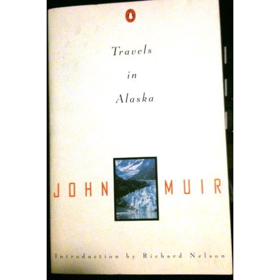 Pre-Owned Travels in Alaska (Nature Library, Penguin) (Paperback) 0140170219 9780140170214