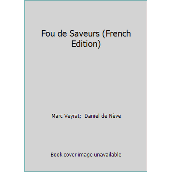Pre-Owned Fou de Saveurs (French Edition) (Hardcover) 2010213823 9782010213823