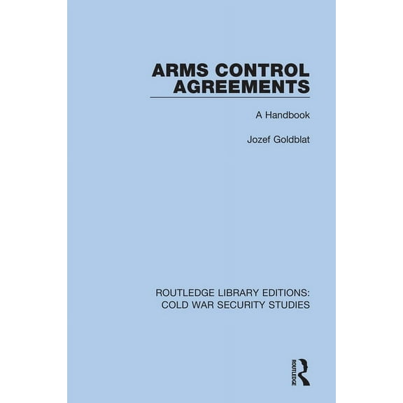 Routledge Library Editions: Cold War Sec Arms Control Agreements: A Handbook, Book 5, (Hardcover)