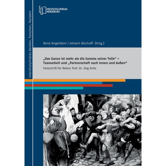 "Das Ganze ist mehr als die Summe seiner Teile" - Teamarbeit und "Partnerschaft nach Innen und AuÃen", (Paperback)