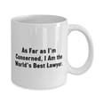thumbnail image 2 of Special Lawyer Gifts, As Far as I'm Concerned, I Am the Wld's Best Lawyer, Best 11oz Mug F Men Women From Friends, 2 of 2