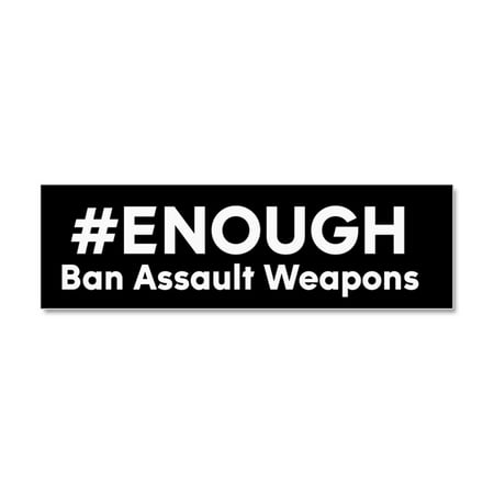 CafePress - #Enough Ban Assault Weapons - Car Magnet 10 x