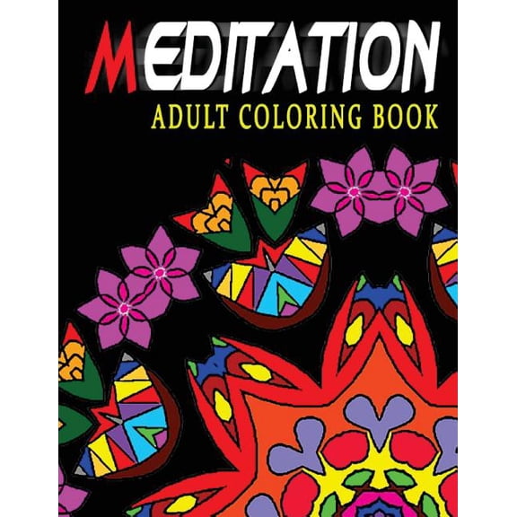Adult Coloring Books: MEDITATION ADULT COLORING BOOK - Vol.6: adult coloring books (Paperback)