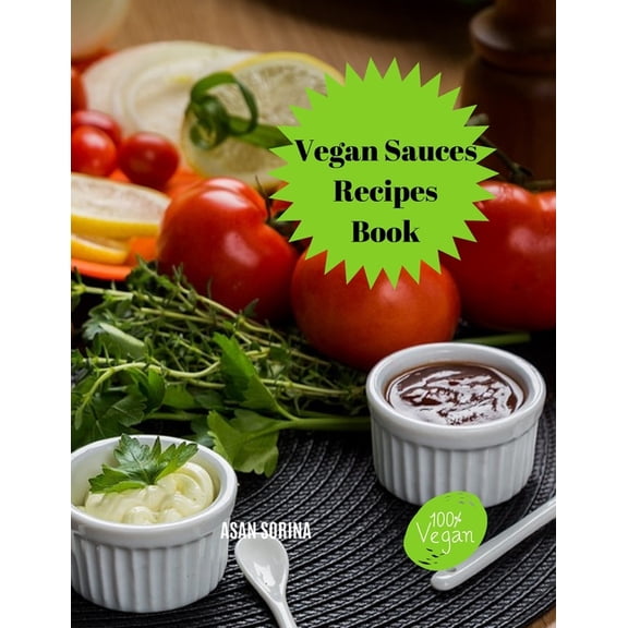 Vegan Sauces Recipes Book, Easy Vegan Sauces