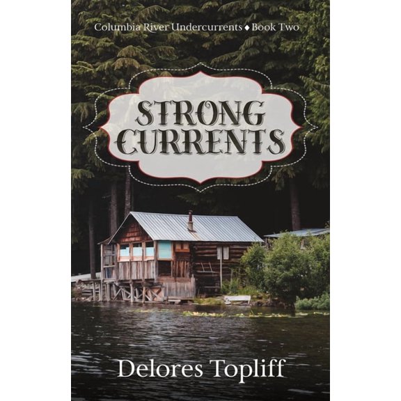 Columbia River Undercurrents Strong Currents, Book 2, (Paperback)